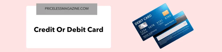 Credit or debit card