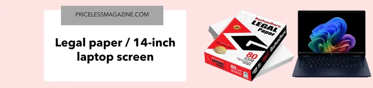 Legal paper (height) 14-inch laptop screen
