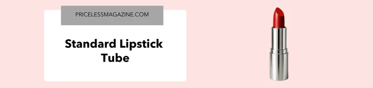 Standard lipstick tube