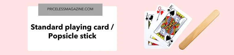 Standard playing card (height) popsicle stick