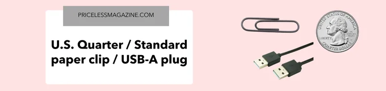U.S. quarter (diameter) standard paper clip USB-A plug