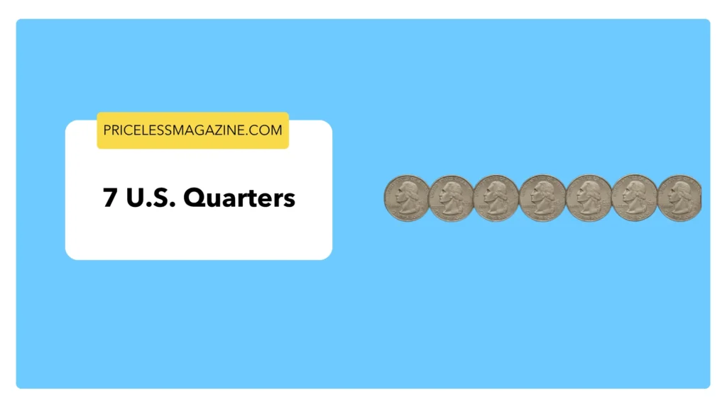  7 U.S. Quarters -Things That Are 7 Inches Long