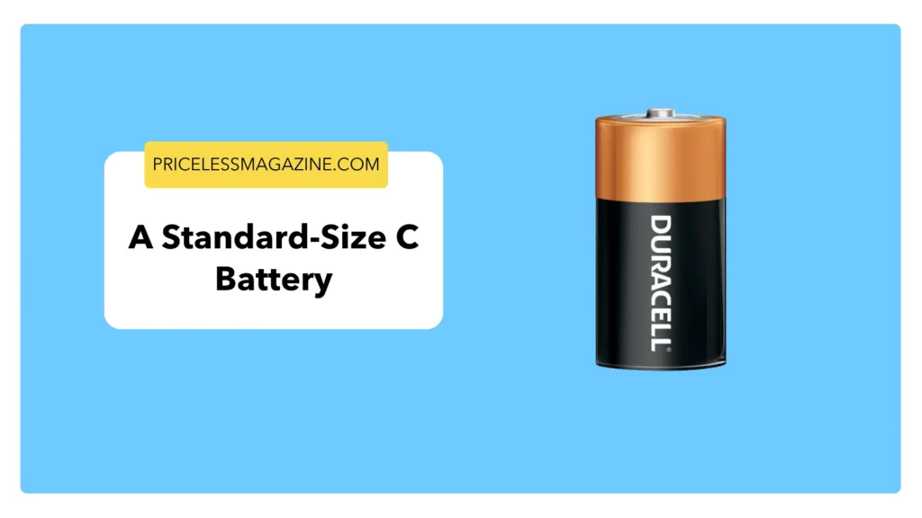 A Standard-Size C Battery-12 Common Things That Are 4 Inches Long