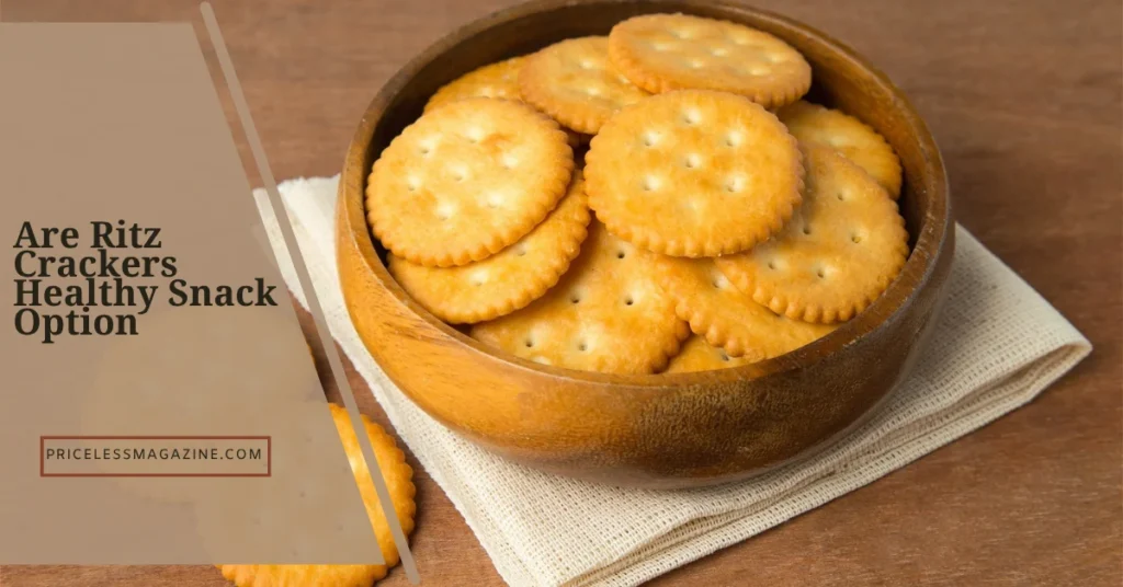 Are Ritz Crackers Healthy Snack Option