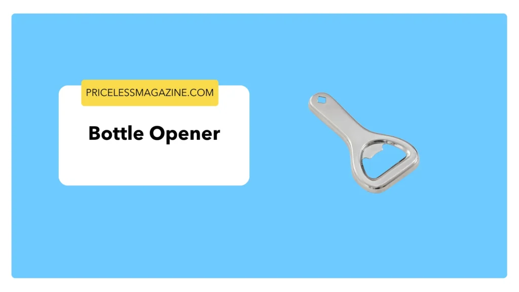 Bottle Opener-Things That Are 5 Inches Long