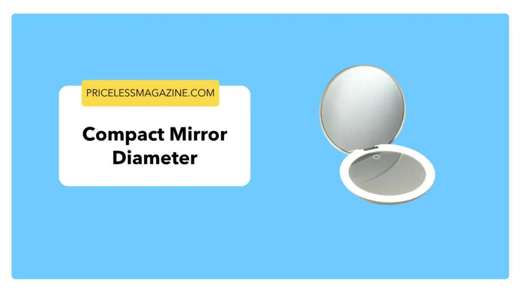 Compact Mirror Diameter-12 Common Things That Are 4 Inches Long