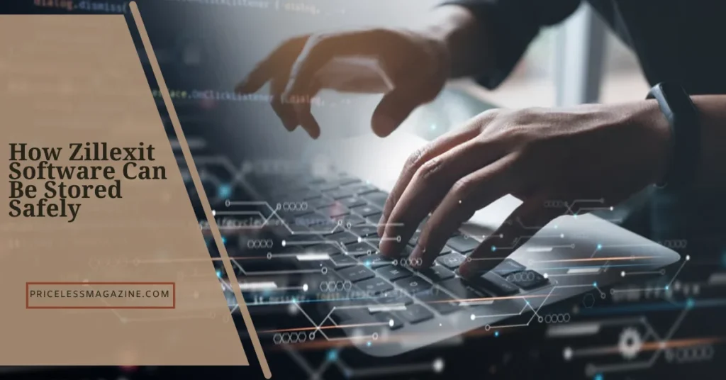 How Zillexit Software Can Be Stored Safely and Securely