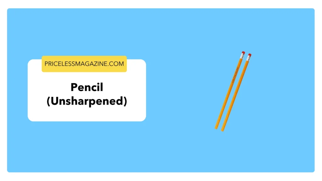 Pencil (Unsharpened)- 8 Common Things That Are 6 Inches Long