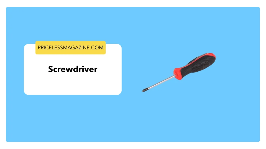  Screwdriver- Things That Are 7 Inches Long