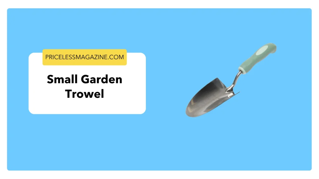 Small Garden Trowel- Things That Are 7 Inches Long