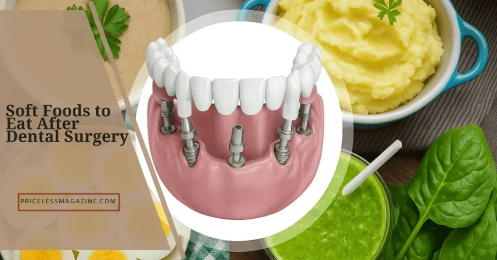 Soft Foods to Eat After Dental Surgery