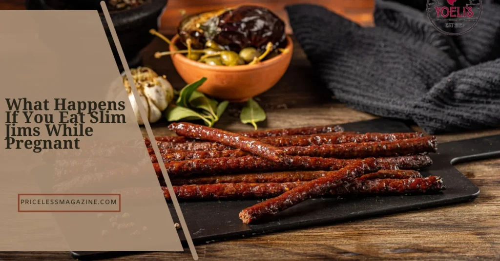 What Happens If You Eat Slim Jims While Pregnant