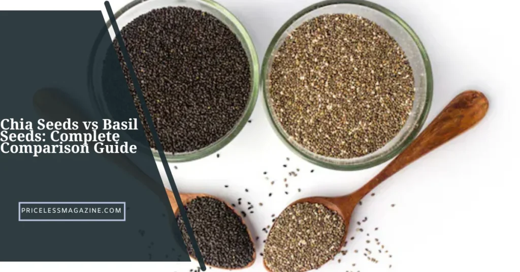 Chia Seeds vs Basil Seeds Complete Comparison Guide