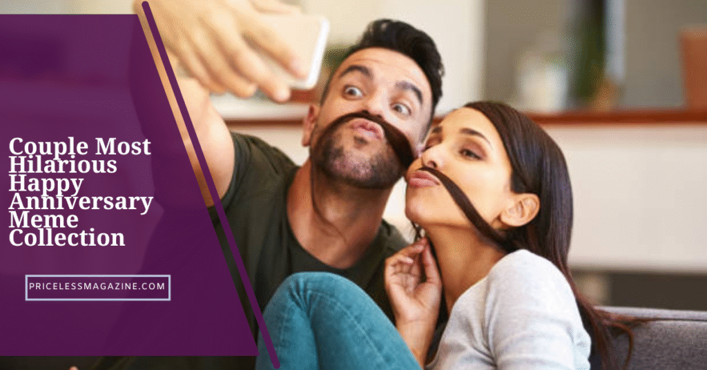 Couple Most Hilarious Happy Anniversary Meme Collection