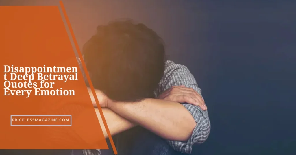 Disappointment Deep Betrayal Quotes for Every Emotion