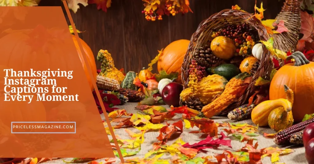 Thanksgiving Instagram Captions for Every Holiday Moment