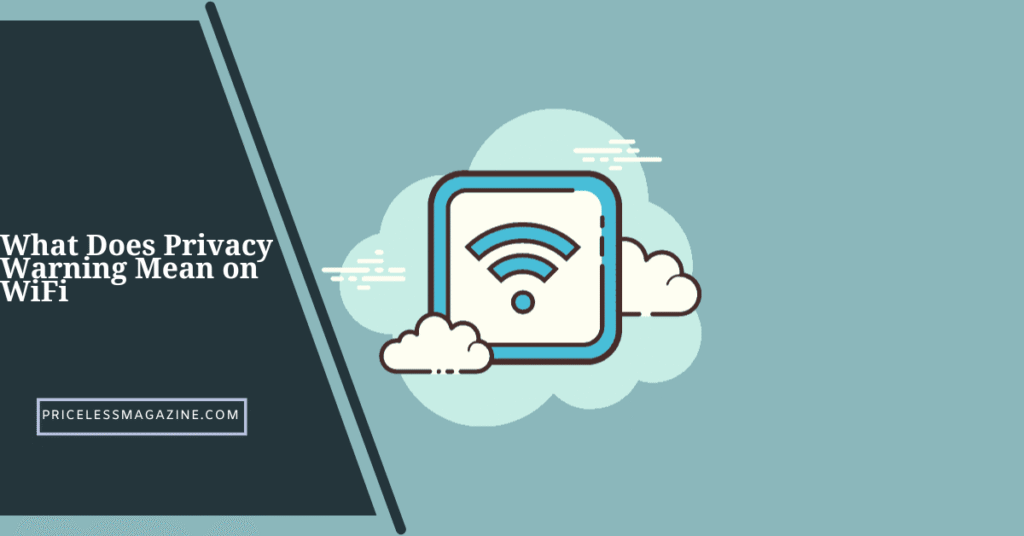 What Does Privacy Warning Mean on WiFi and How To Fix It Easily