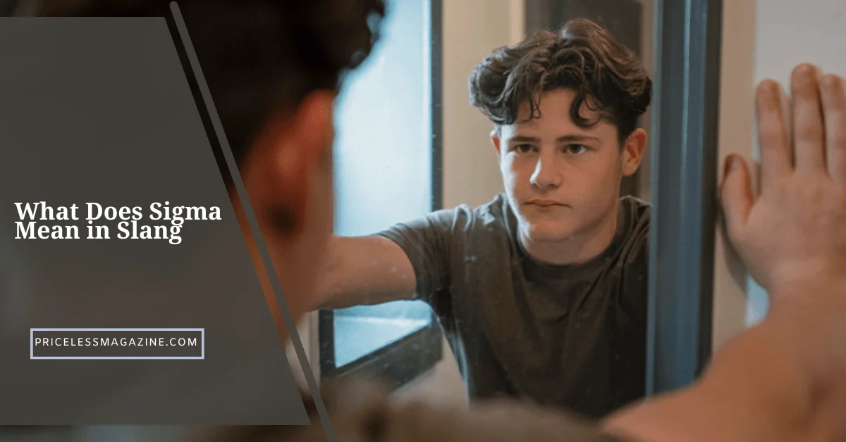 What Does Sigma Mean in Slang The Modern Meaning Explained