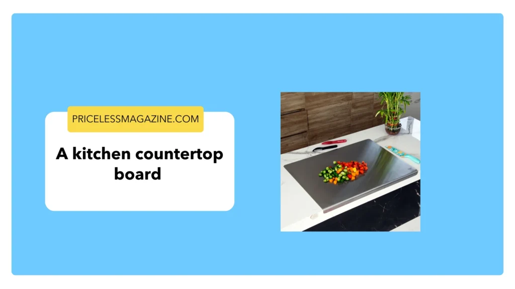 A Kitchen Countertop Board for Cutting Large Items