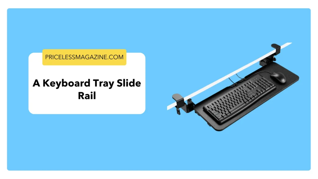 . A keyboard tray slide rail