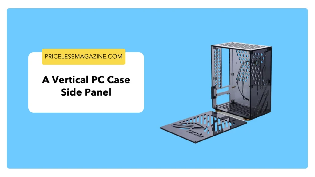 A vertical PC case side panel