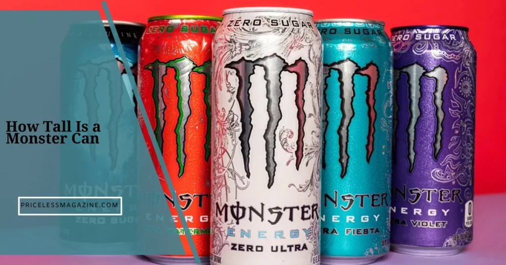 How Tall Is a Monster Can Clear and Simple Guide