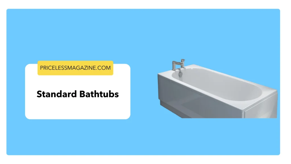 Standard bathtubs