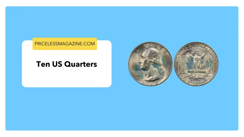 Ten US Quarters