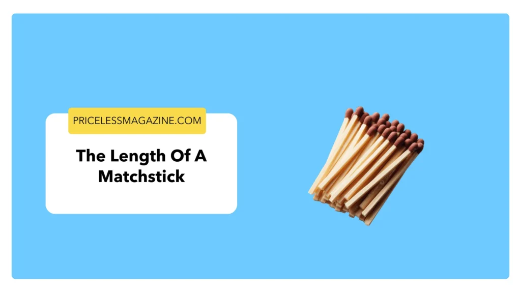 The Length of a Matchstick