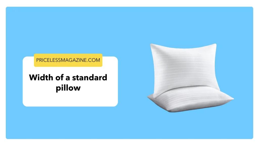 Width of a Standard Pillow