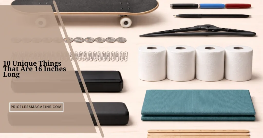 10 Unique Things That Are 16 Inches Long