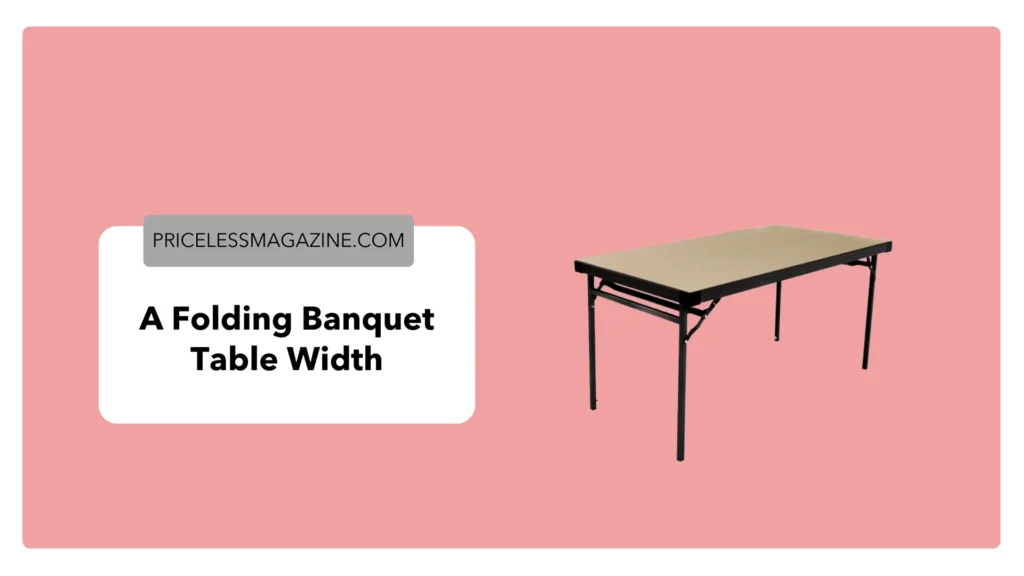 A folding banquet table width