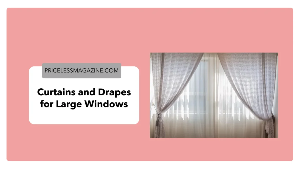 Curtains and Drapes for Large Windows