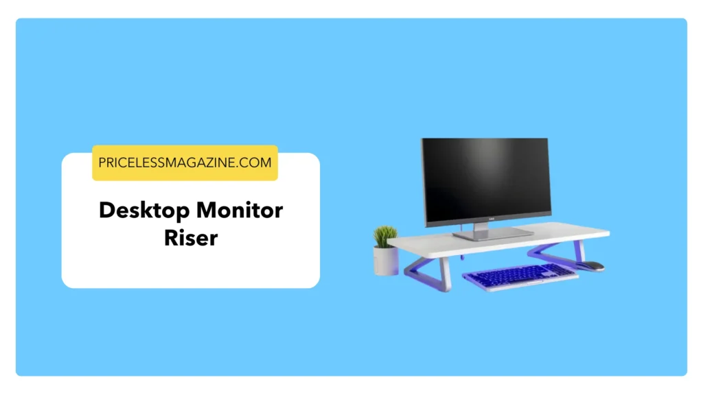 Desktop Monitor Riser
