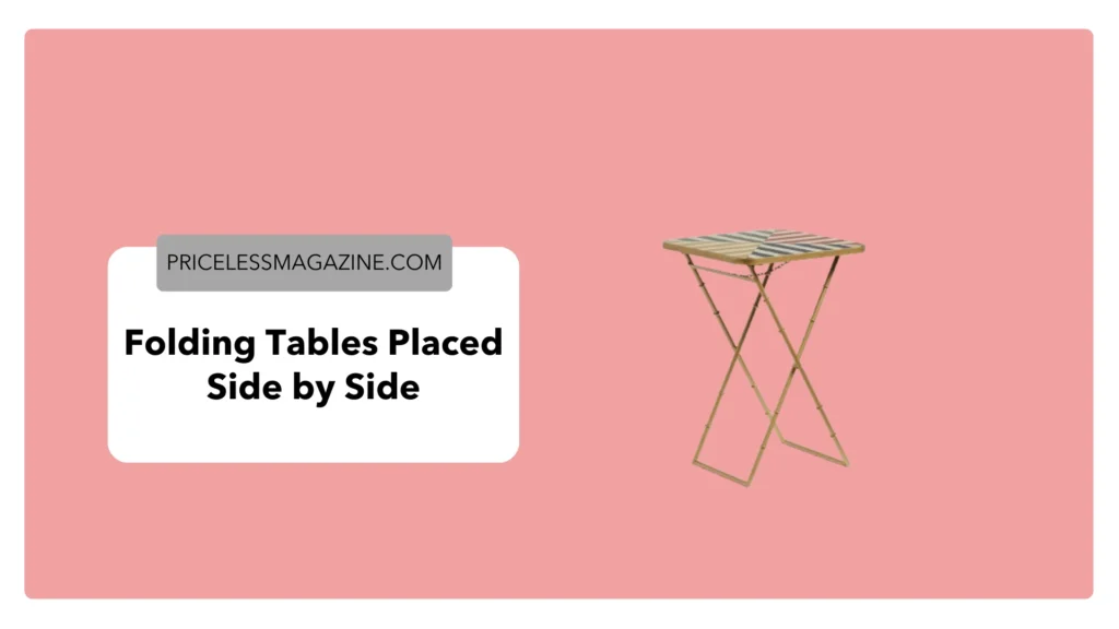 Folding Tables Placed Side by Side