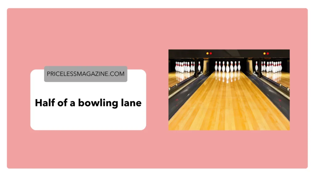 Half of a Bowling Lane