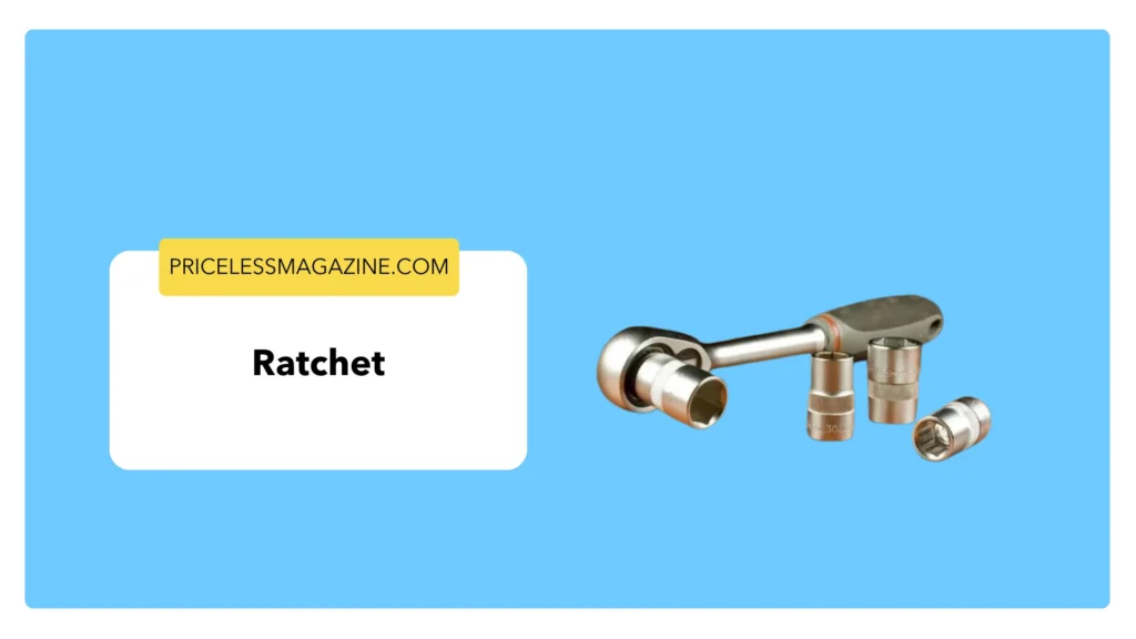 Ratchet