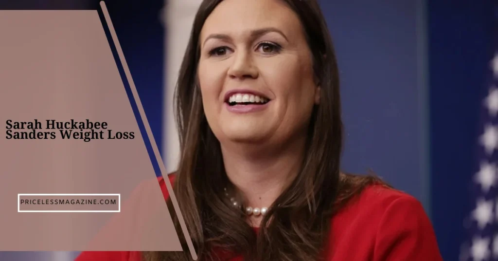 Sarah Huckabee Sanders Weight Loss What Likely Changed