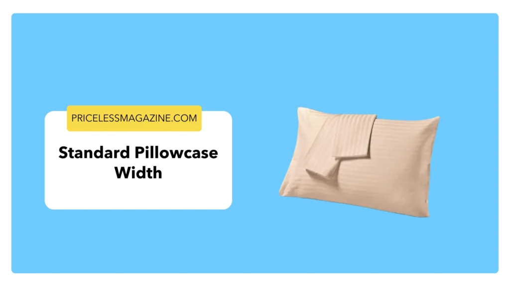Standard pillowcase width