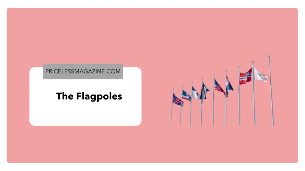 The Flagpoles