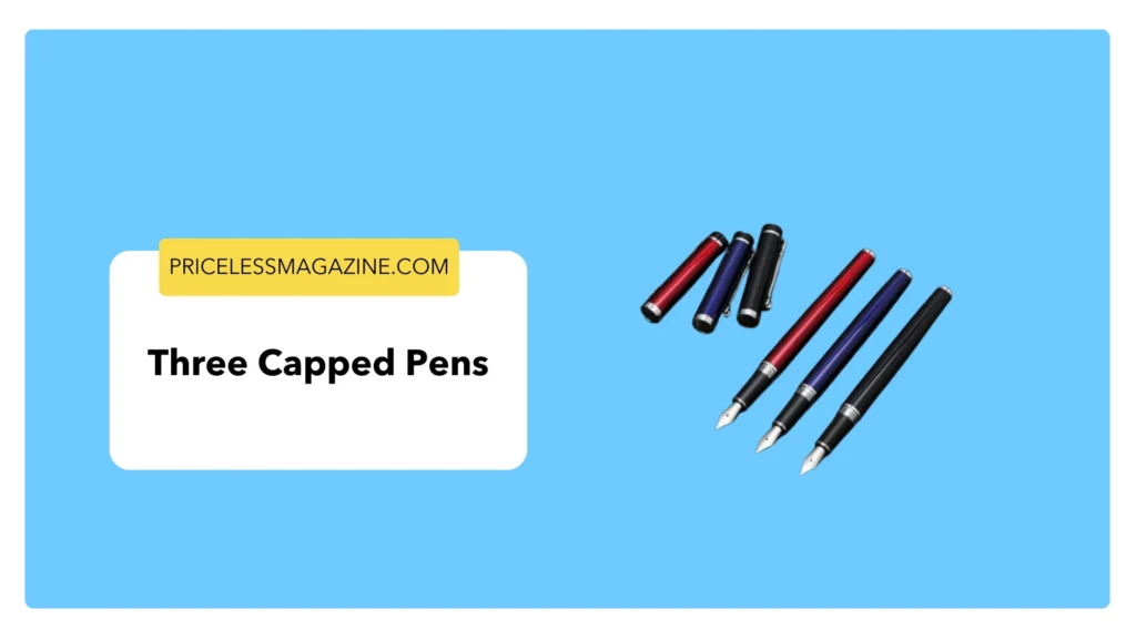 three Capped Pens