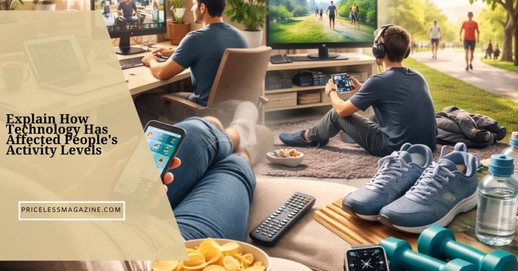 Explain How Technology Has Affected People's Activity Levels