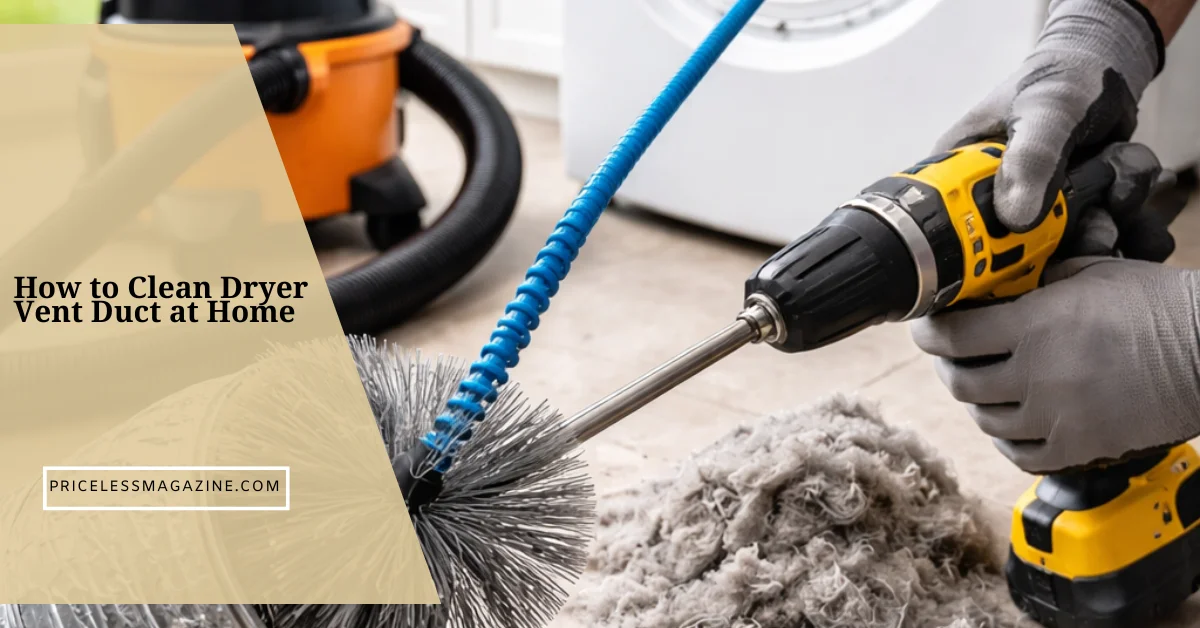 How to Clean Dryer Vent Duct Properly at Home Step by Step