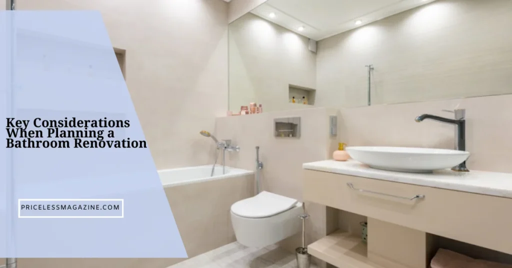 Key Considerations When Planning a Bathroom Renovation