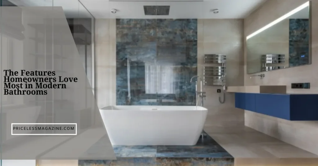 The Features Homeowners Love Most in Modern Bathrooms