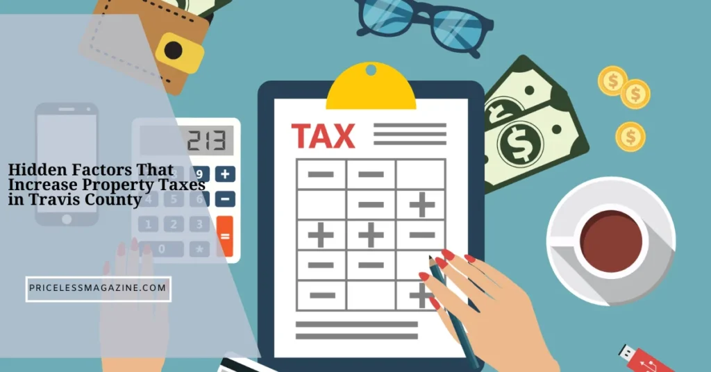 Hidden Factors That Increase Property Taxes in Travis County
