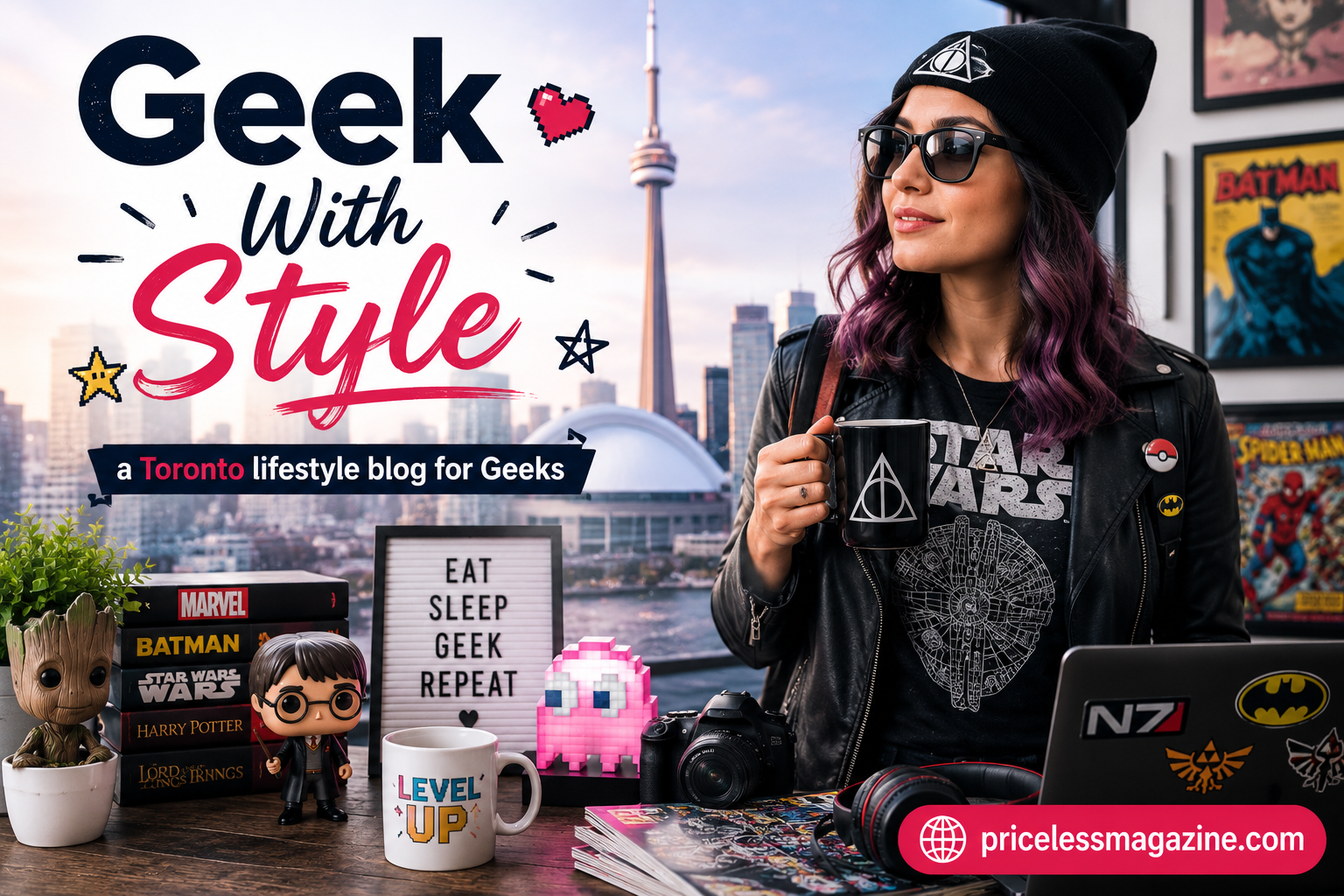 Geek With Style a Toronto lifestyle blog for Geeks